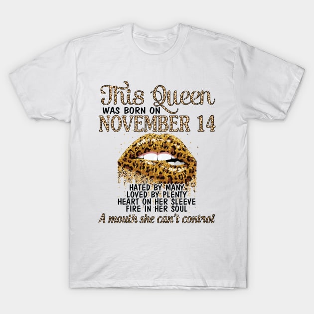 Happy Birthday To Me You Grandma Mother Aunt Sister Wife Daughter This Queen Was Born On November 14 T-Shirt by DainaMotteut